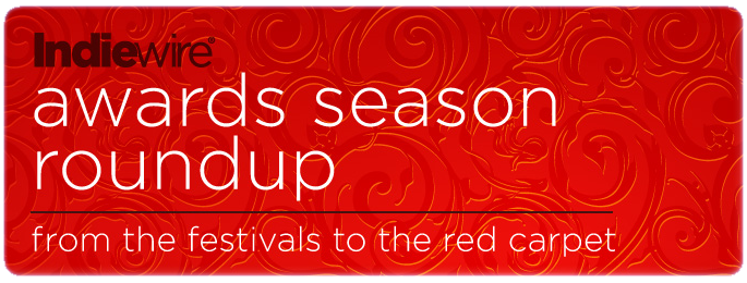 Indiewire Awards Season Roundup